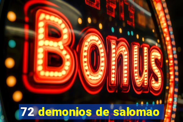 72 demonios de salomao